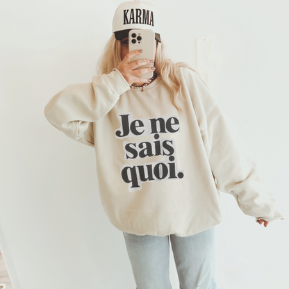 Je Ne Sais Quoi Sweatshirt